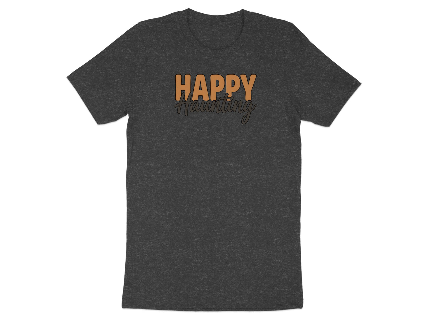 Dark gray t-shirt with orange and brown "Happy Haunting" text.