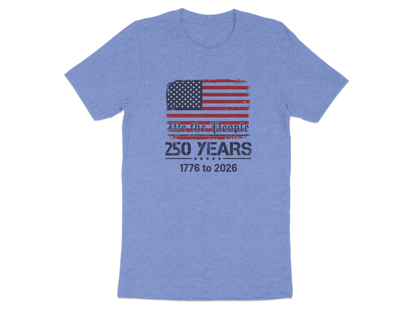 Blue t-shirt with "We The People 250 Years 1776 to 2026" text and American flag.