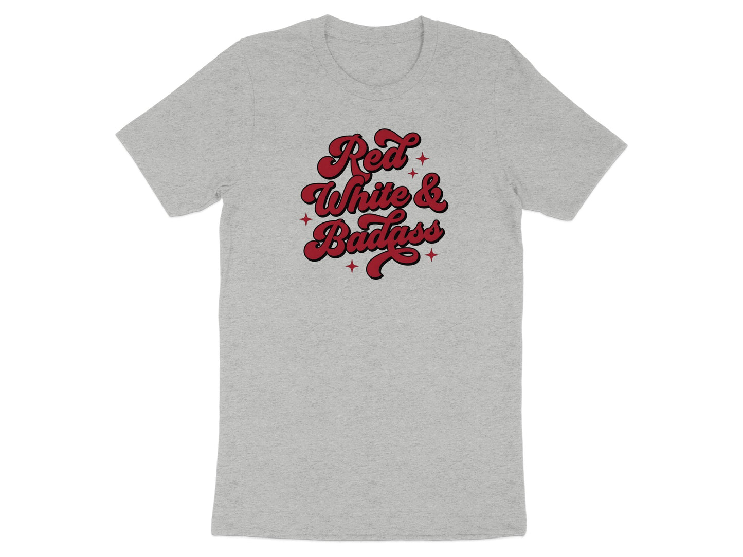 Grey t-shirt with "Red White & Badass" text in red and white script.