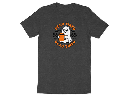 Ghost with coffee mug and text "Dead Tired Dead Tired"