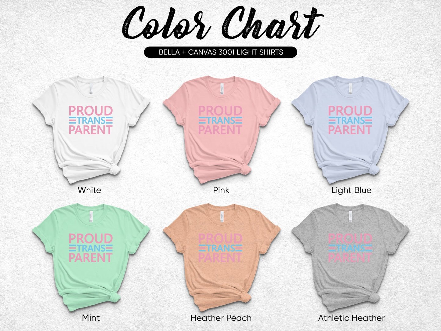 Color chart showing six light t-shirt colors for "Proud Trans Parent" shirts.
