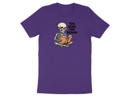 Skeleton reading a book with text "Too Dead For Drama" on a purple t-shirt.