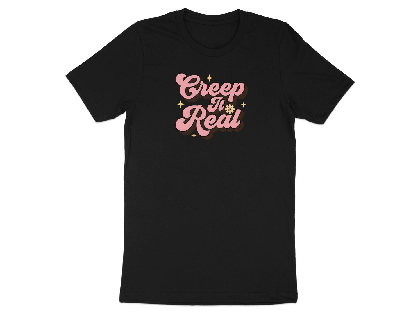 Black t-shirt with pink and brown text reading "Creep It Real".