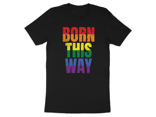 Black t-shirt with rainbow "BORN THIS WAY" text.