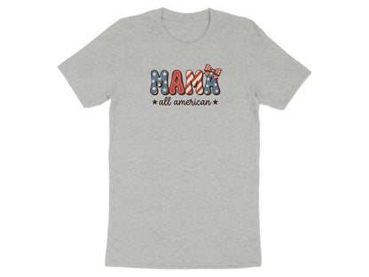 Gray t-shirt with "Mama all American" in patriotic font and bow.