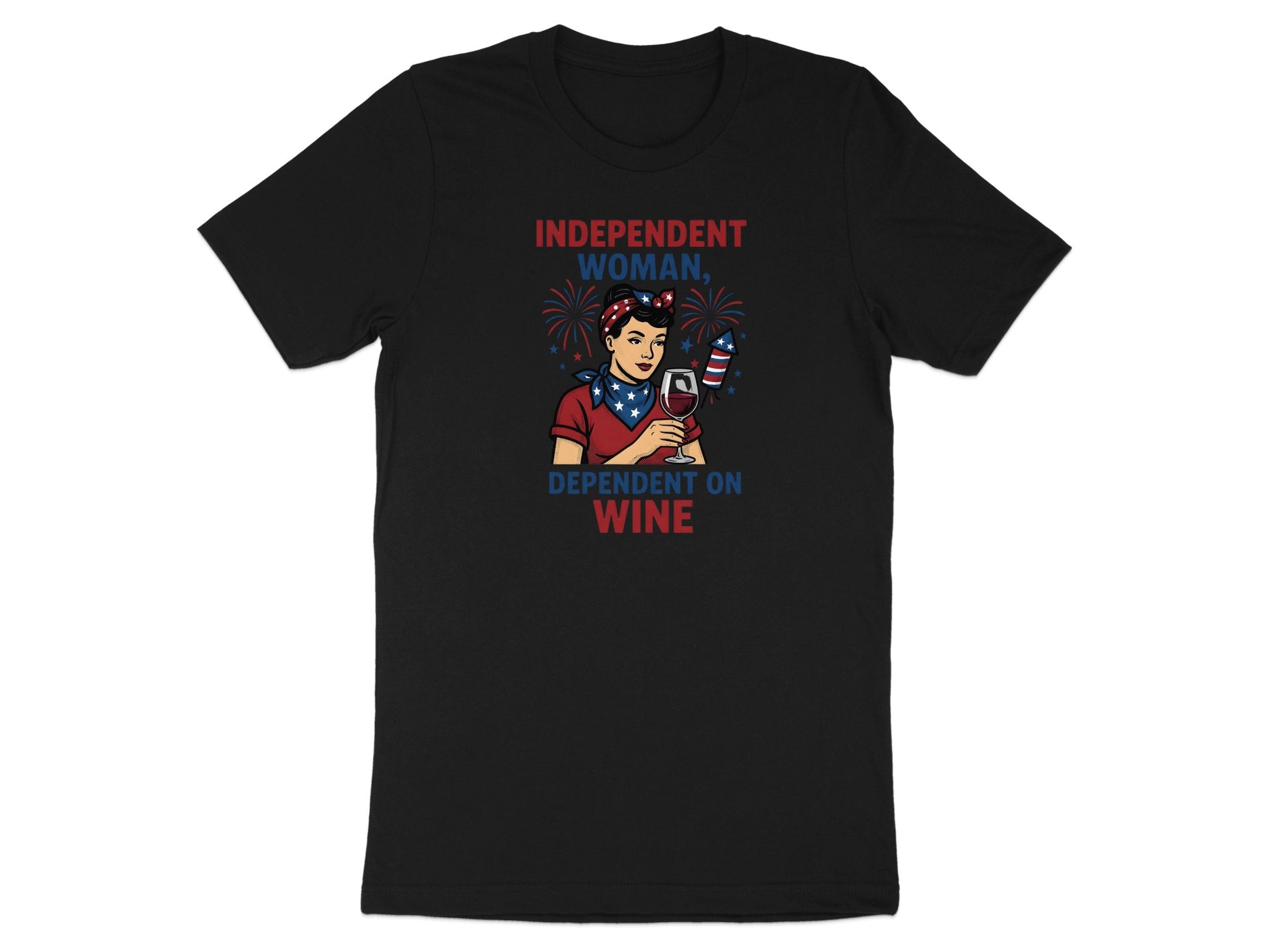 Black t-shirt with "Independent Woman, Dependent on Wine" text and patriotic graphic.