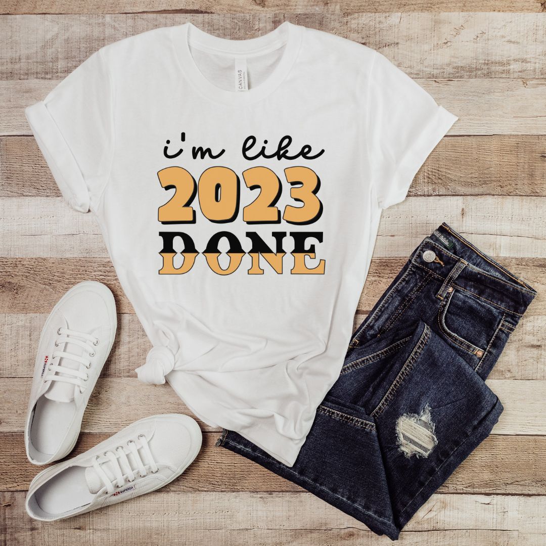 I'm Like 2023 Done Graduation Shirt