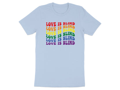 Light blue t-shirt with rainbow text that reads "LOVE IS BLIND".