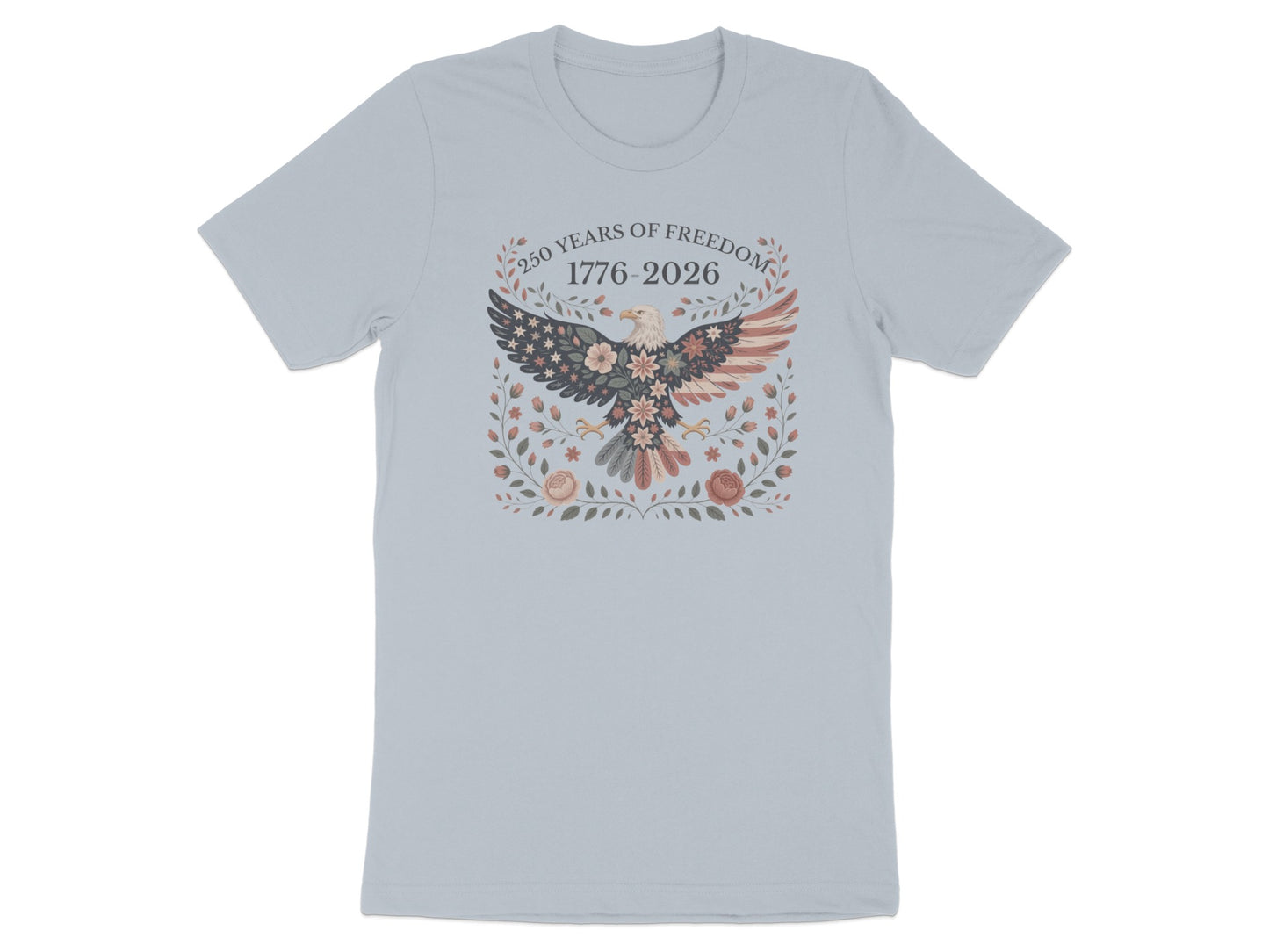 Light blue t-shirt with a floral eagle design and "250 Years of Freedom 1776-2026".