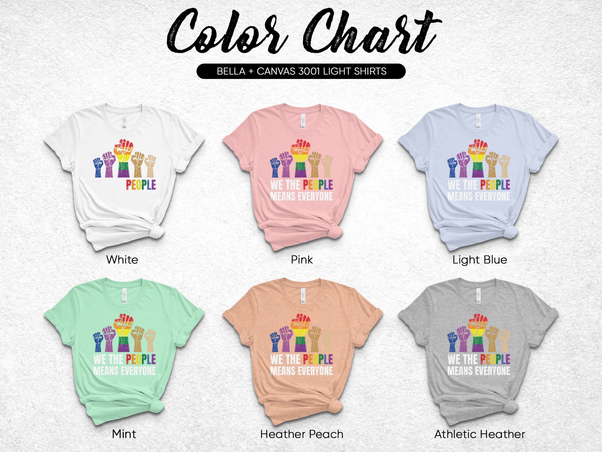 T-shirt color chart showing six different light-colored shirts with "We the People Means Everyone" graphic.