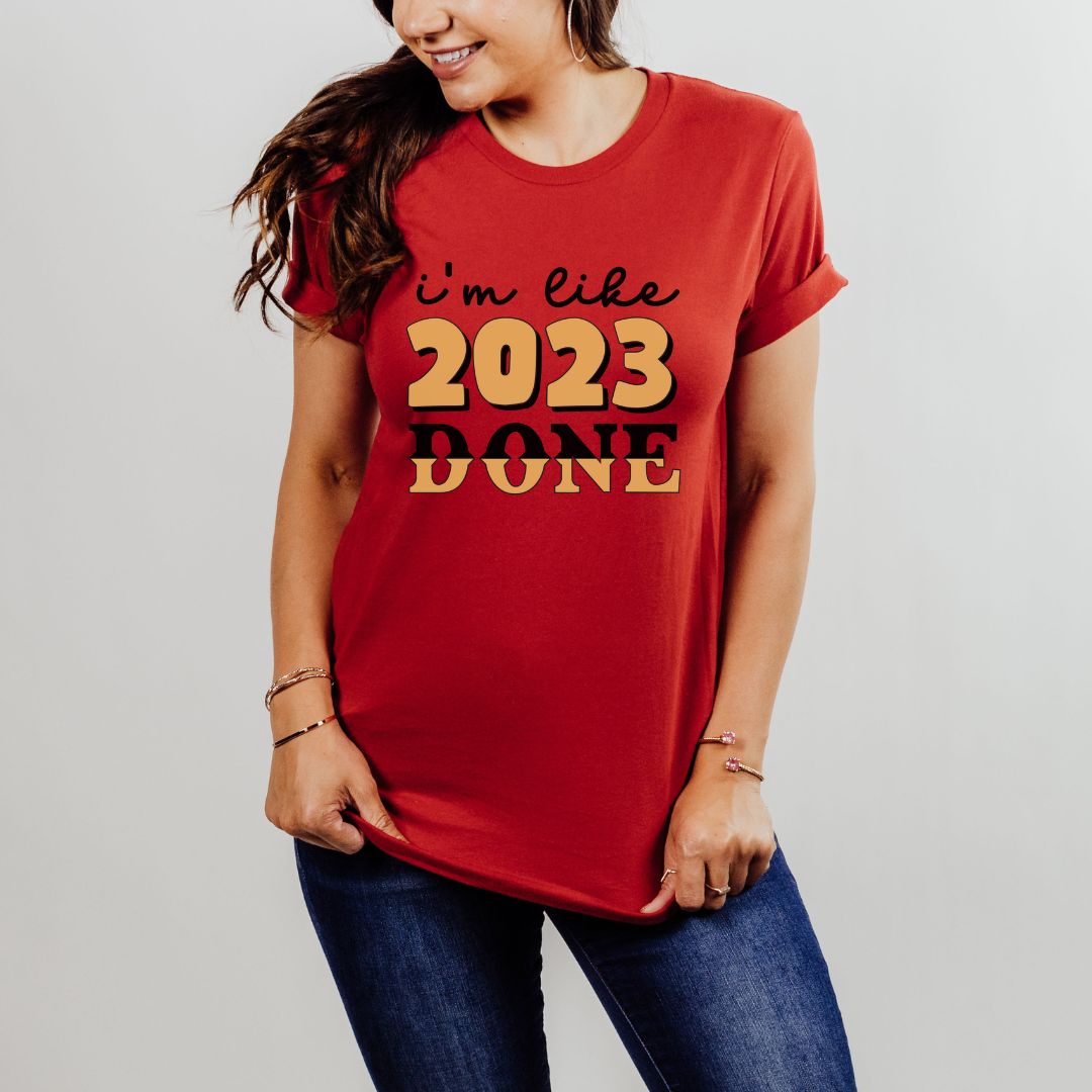 I'm Like 2023 Done Graduation Shirt