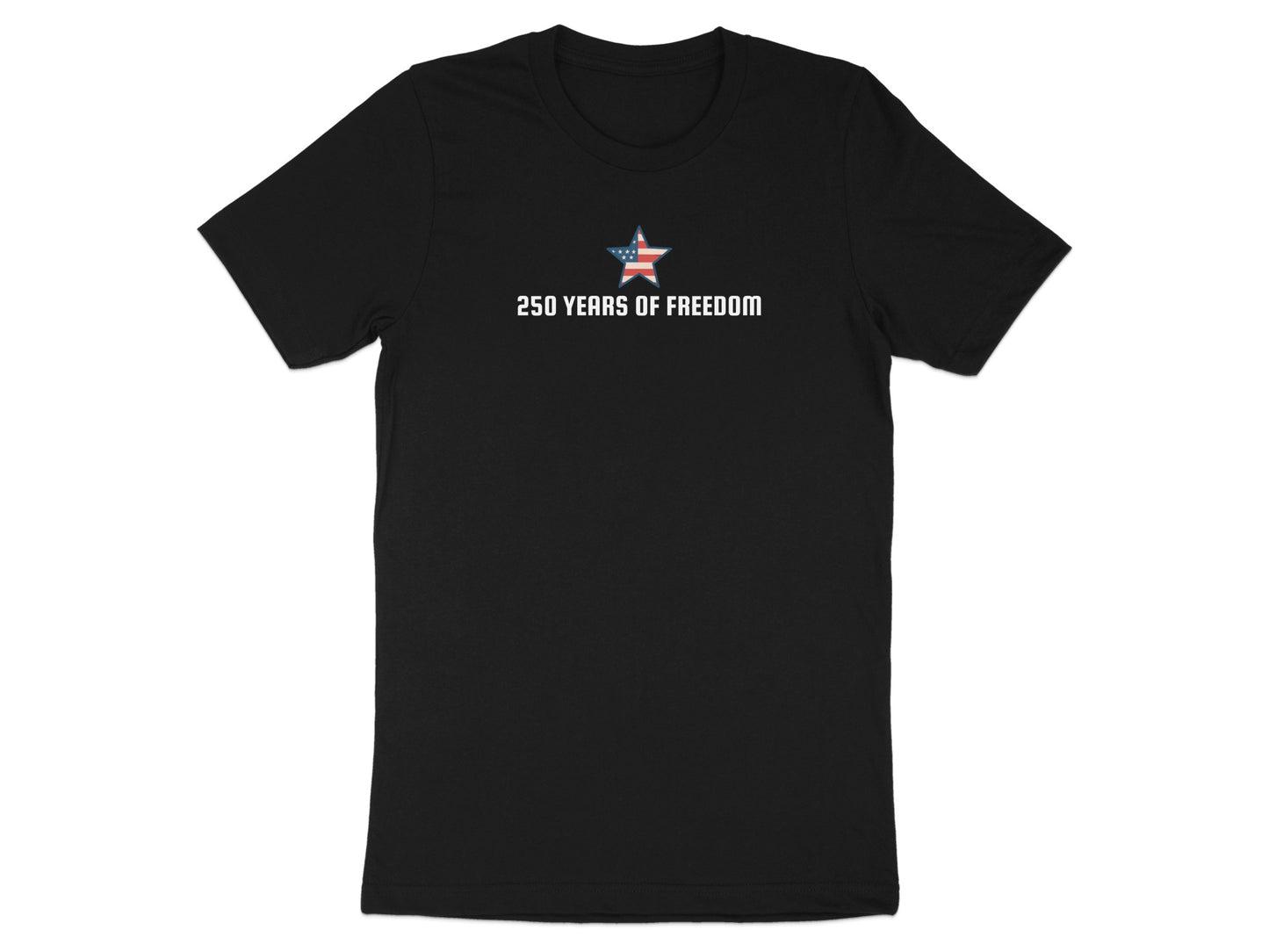 Black t-shirt with a star and "250 YEARS OF FREEDOM" text.