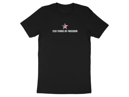 Black t-shirt with a star and "250 YEARS OF FREEDOM" text.