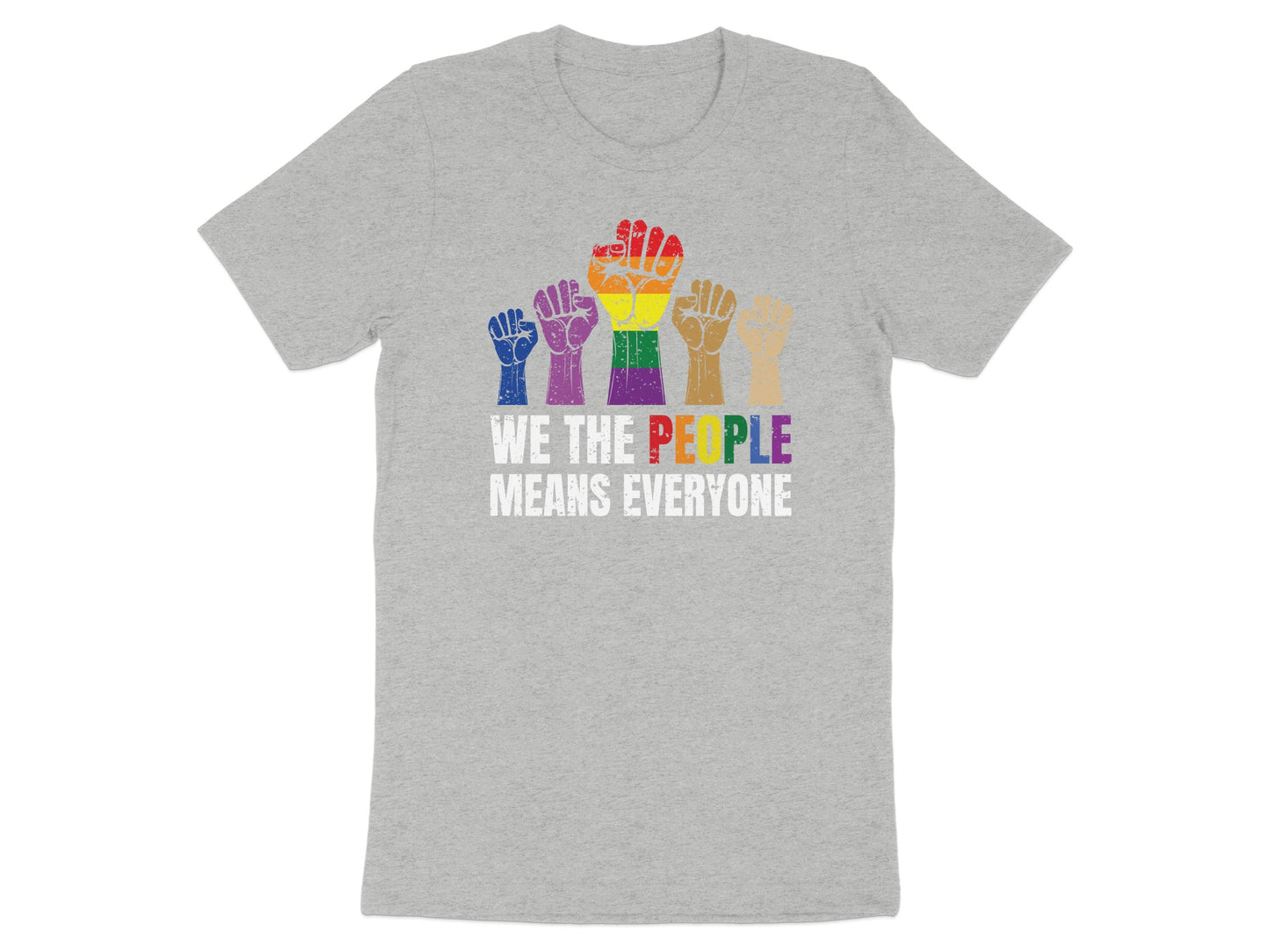 Grey t-shirt with rainbow fists and "We The People Means Everyone" text.
