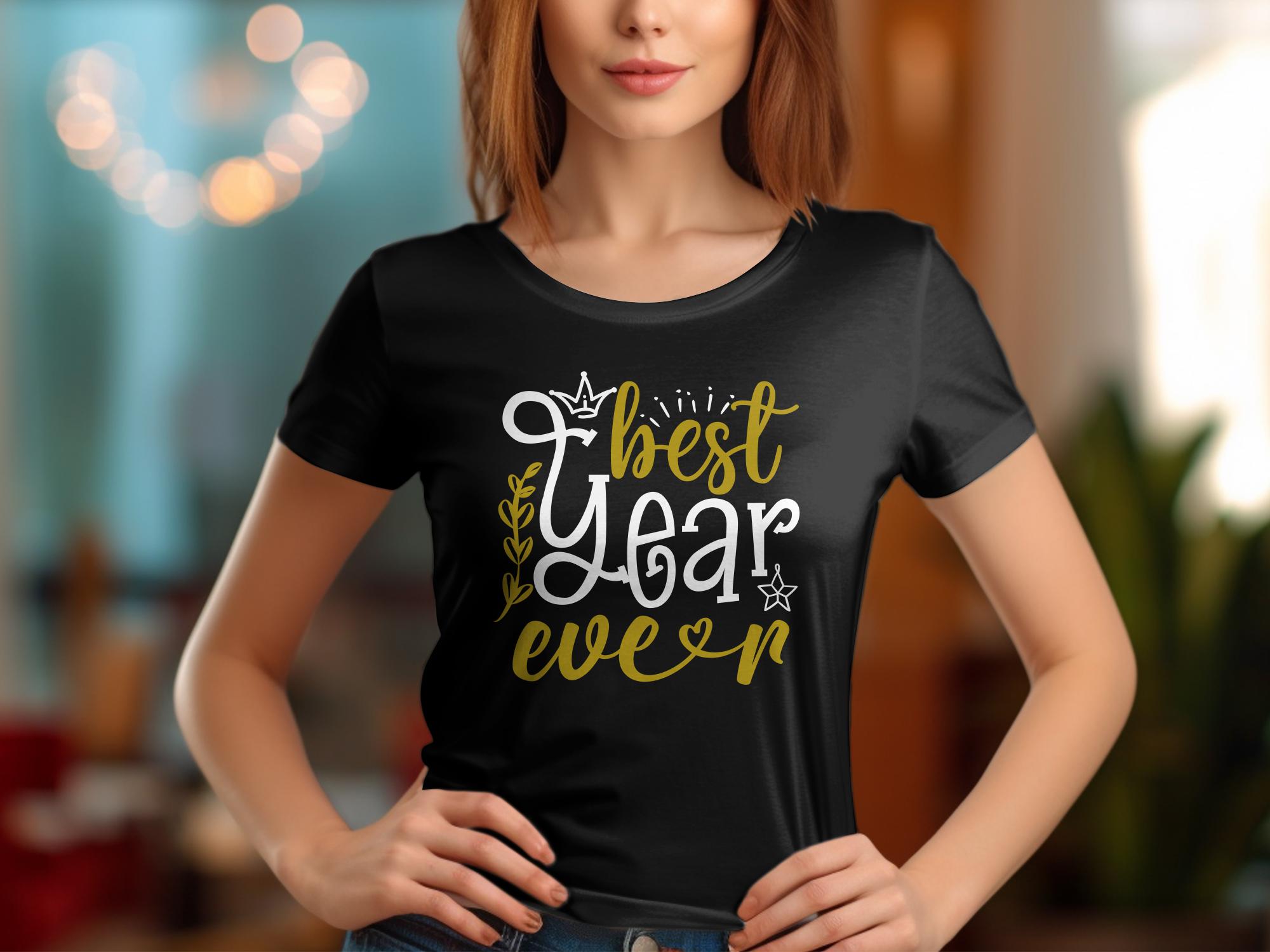 Best Year Ever Shirt, Sweatshirt and Tank, New Year Party, New Year Shirt