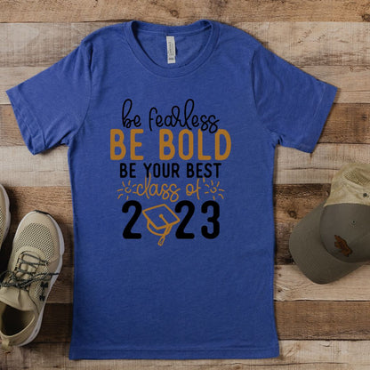 Class of 2023 Be Bold Graduation TShirt