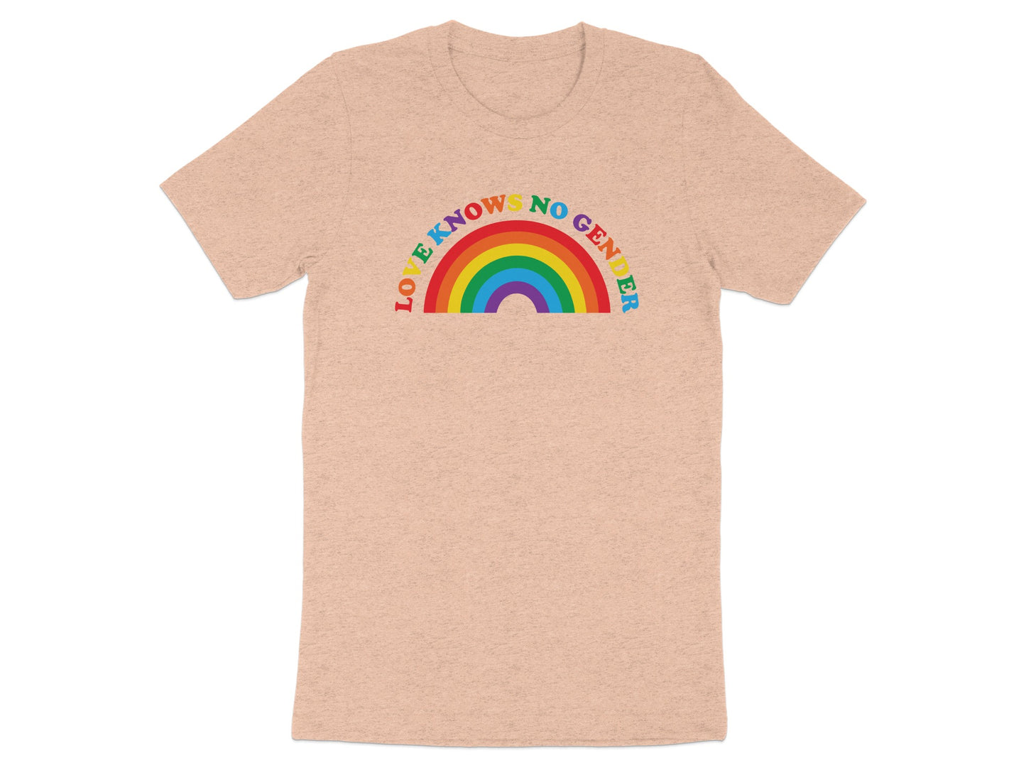 Peach t-shirt with "LOVE KNOWS NO GENDER" and a rainbow design.