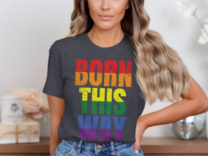Dark t-shirt with rainbow text that reads "Born This Way".