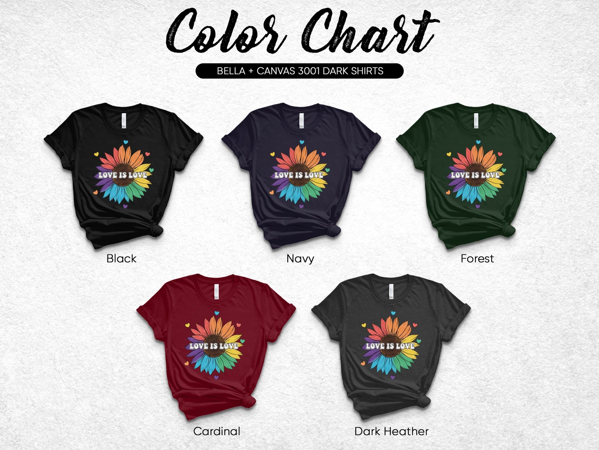 Color chart showing five t-shirts with "Love is Love" sunflower design in different colors.