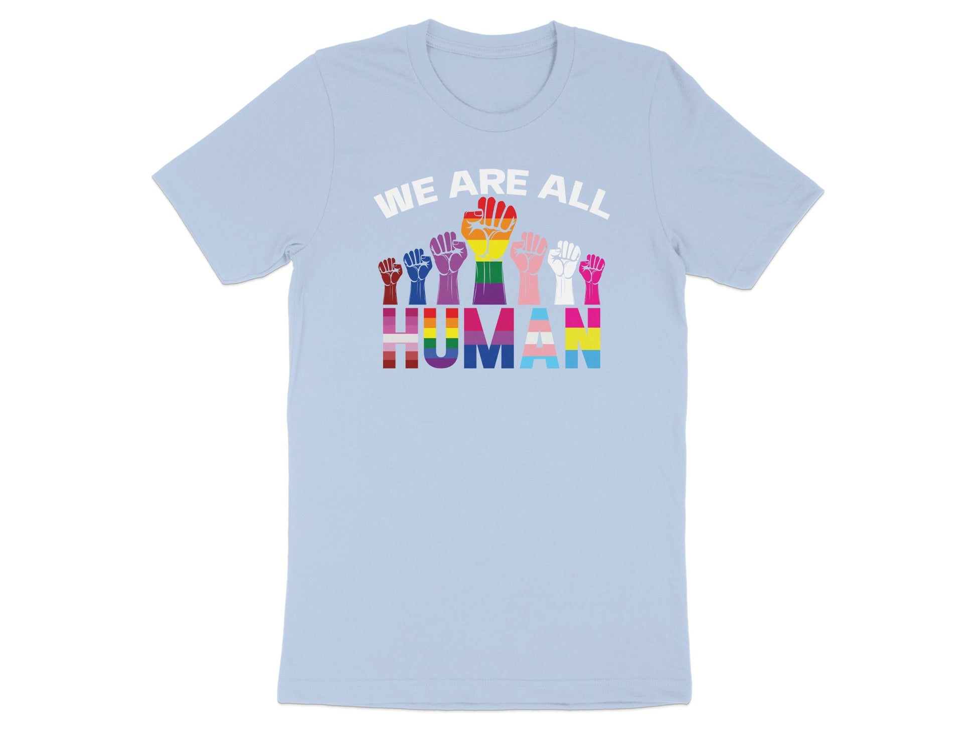 Light blue t-shirt with rainbow-striped fists and "WE ARE ALL HUMAN" text.