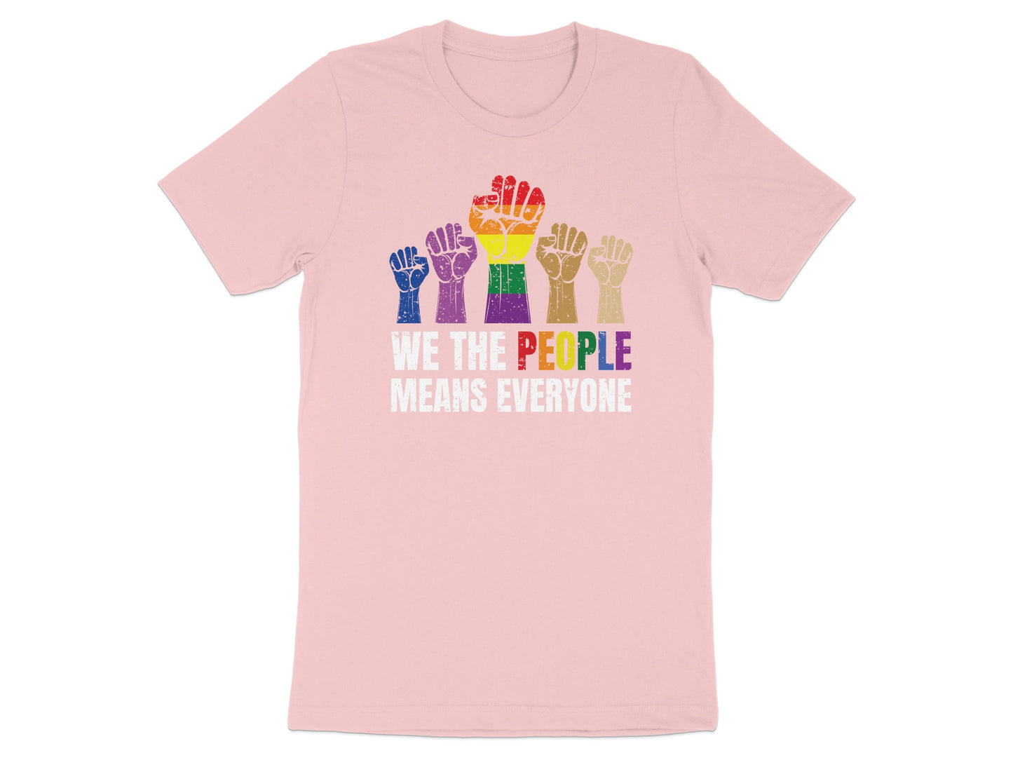 Pink t-shirt with rainbow fists and "We The People Means Everyone" text.