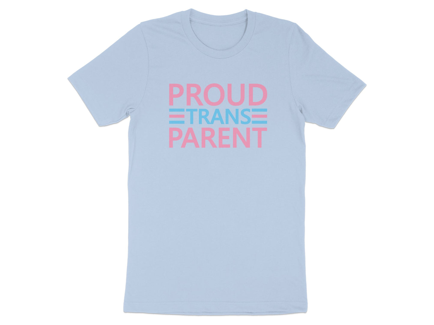 Light blue t-shirt with pink and blue text reading "PROUD TRANS PARENT".