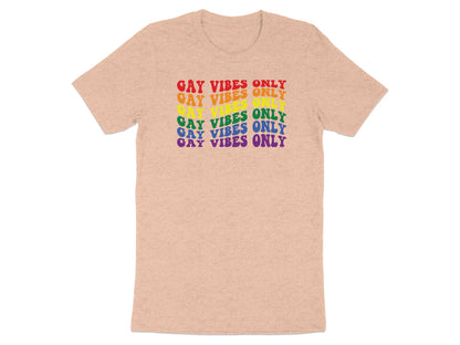 Peach t-shirt with "GAY VIBES ONLY" in rainbow lettering.