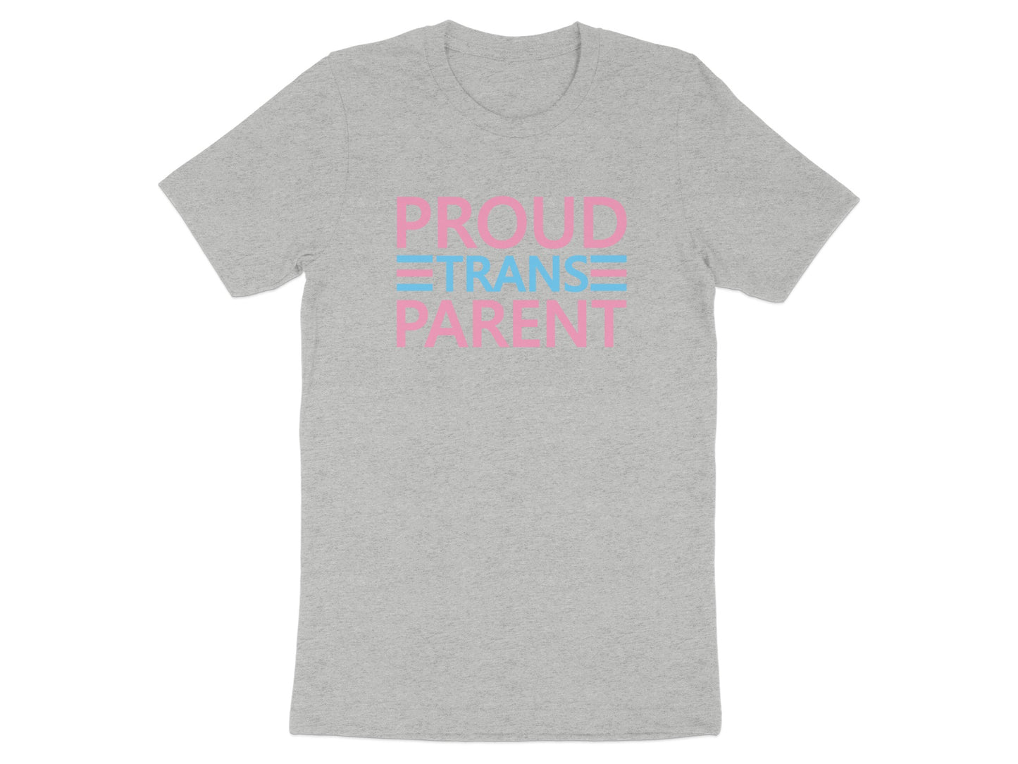 Gray t-shirt with text "PROUD TRANS PARENT" in pink and blue.