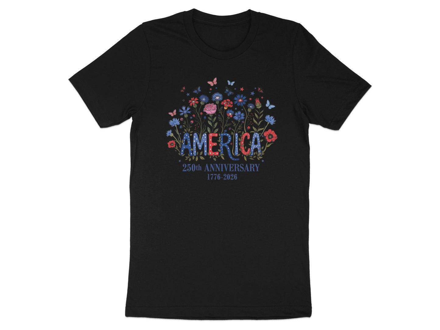 Black t-shirt with "AMERICA 250th ANNIVERSARY 1776-2026" and floral accents.