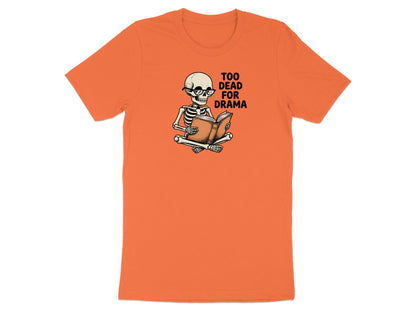 Skeleton with glasses reads a book with text "TOO DEAD FOR DRAMA".