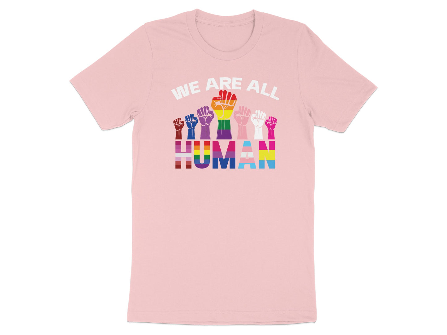 Pink t-shirt with "WE ARE ALL HUMAN" text and multi-colored raised fists.