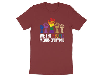 Maroon t-shirt with rainbow fist graphic and text "WE THE PEOPLE MEANS EVERYONE".