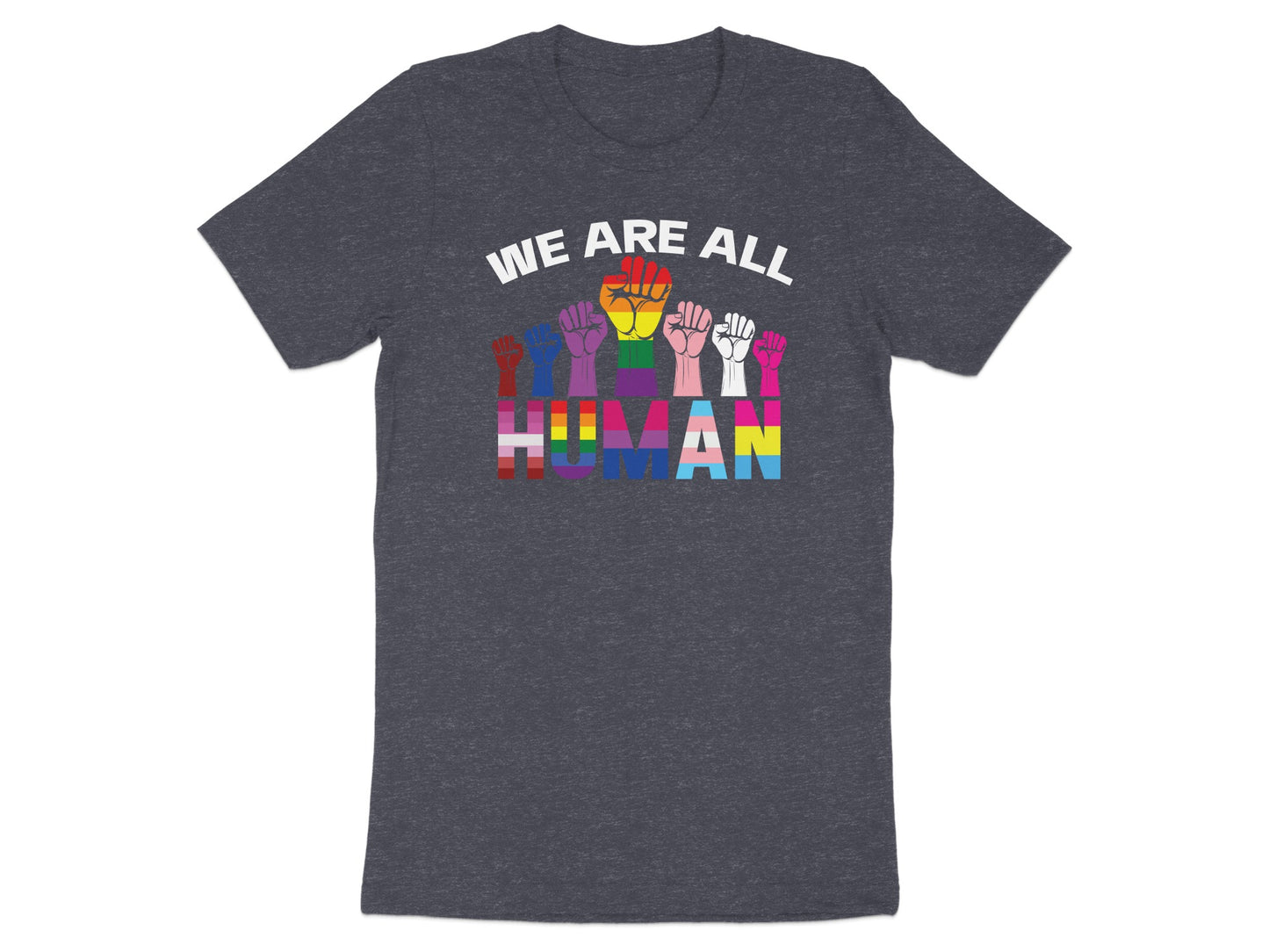 T-shirt with "WE ARE ALL HUMAN" text and pride flag colors forming the word HUMAN.