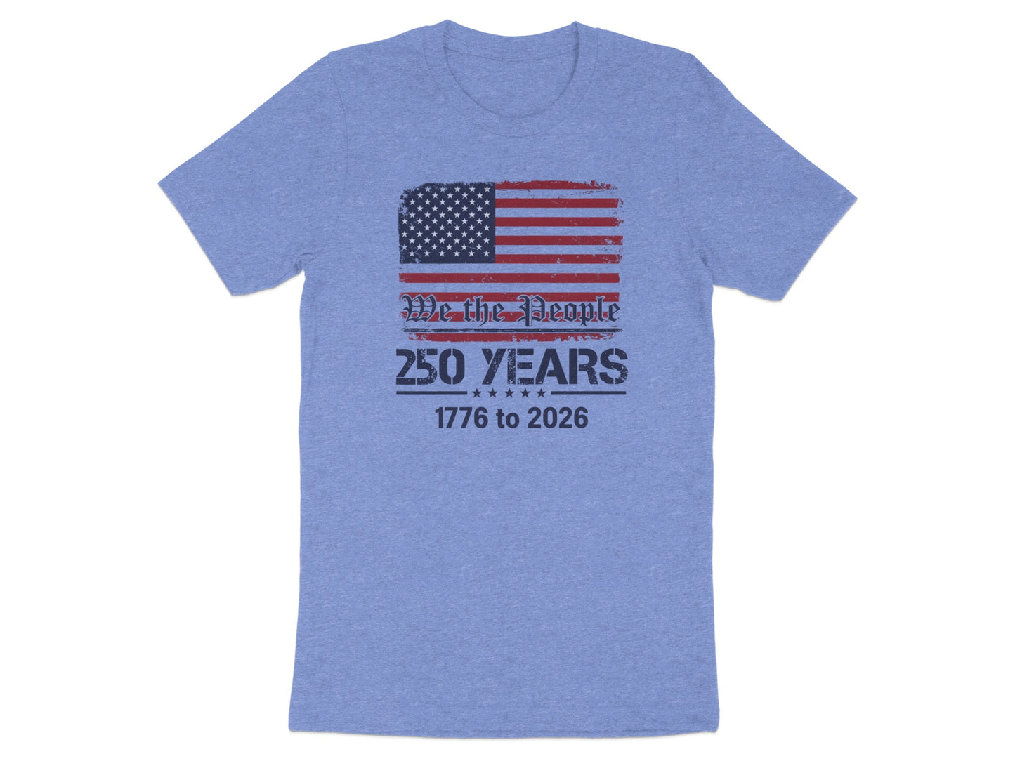 Blue t-shirt with American flag and text "We the People 250 Years 1776 to 2026".