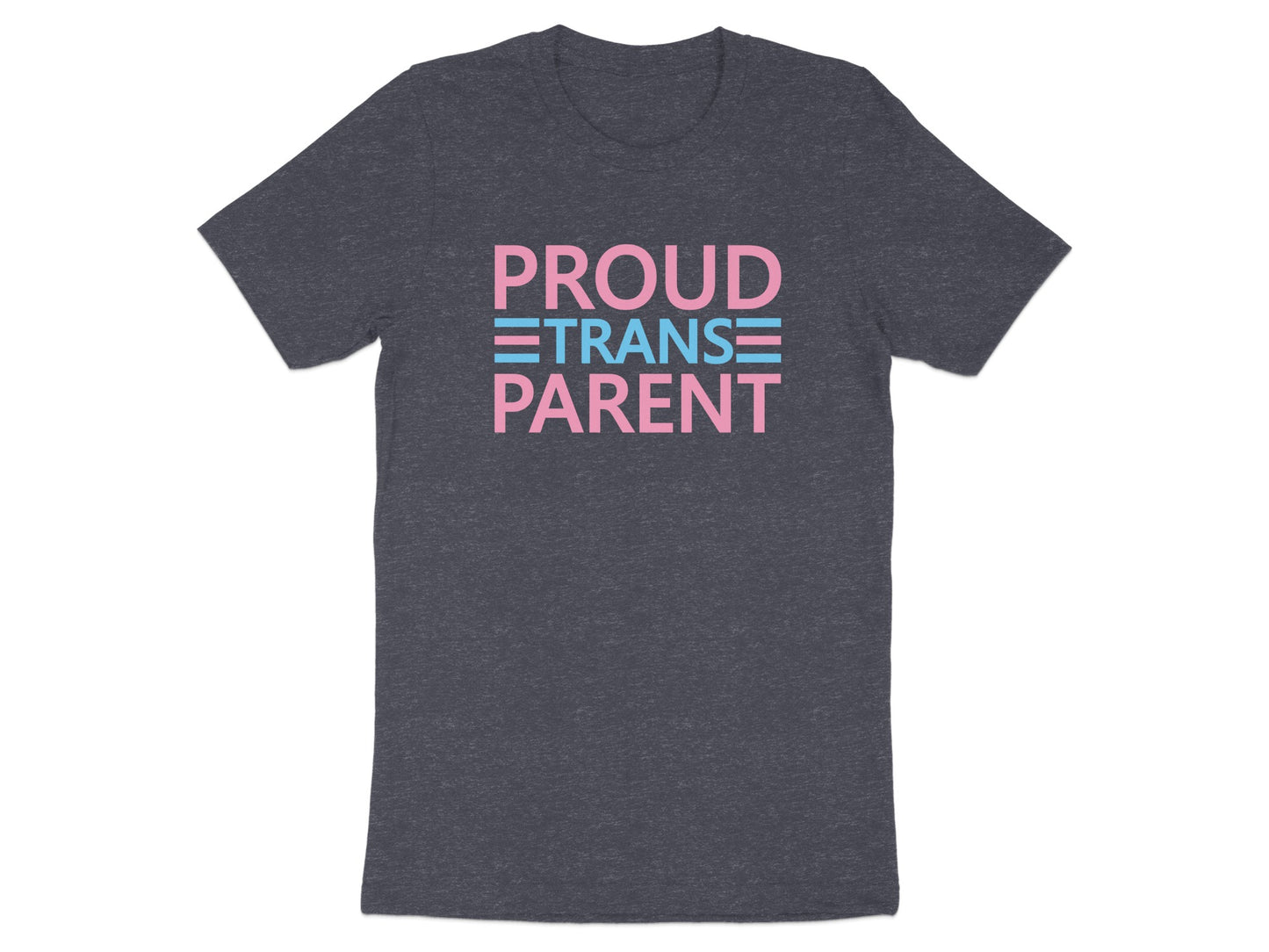 Dark gray t-shirt with "PROUD TRANS PARENT" text in pink and light blue stripes.