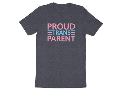 Dark gray t-shirt with "PROUD TRANS PARENT" text in pink and light blue stripes.