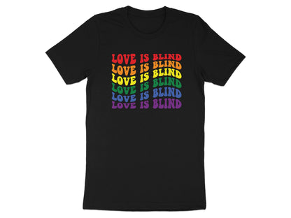 Black t-shirt with "LOVE IS BLIND" repeated in rainbow colors.