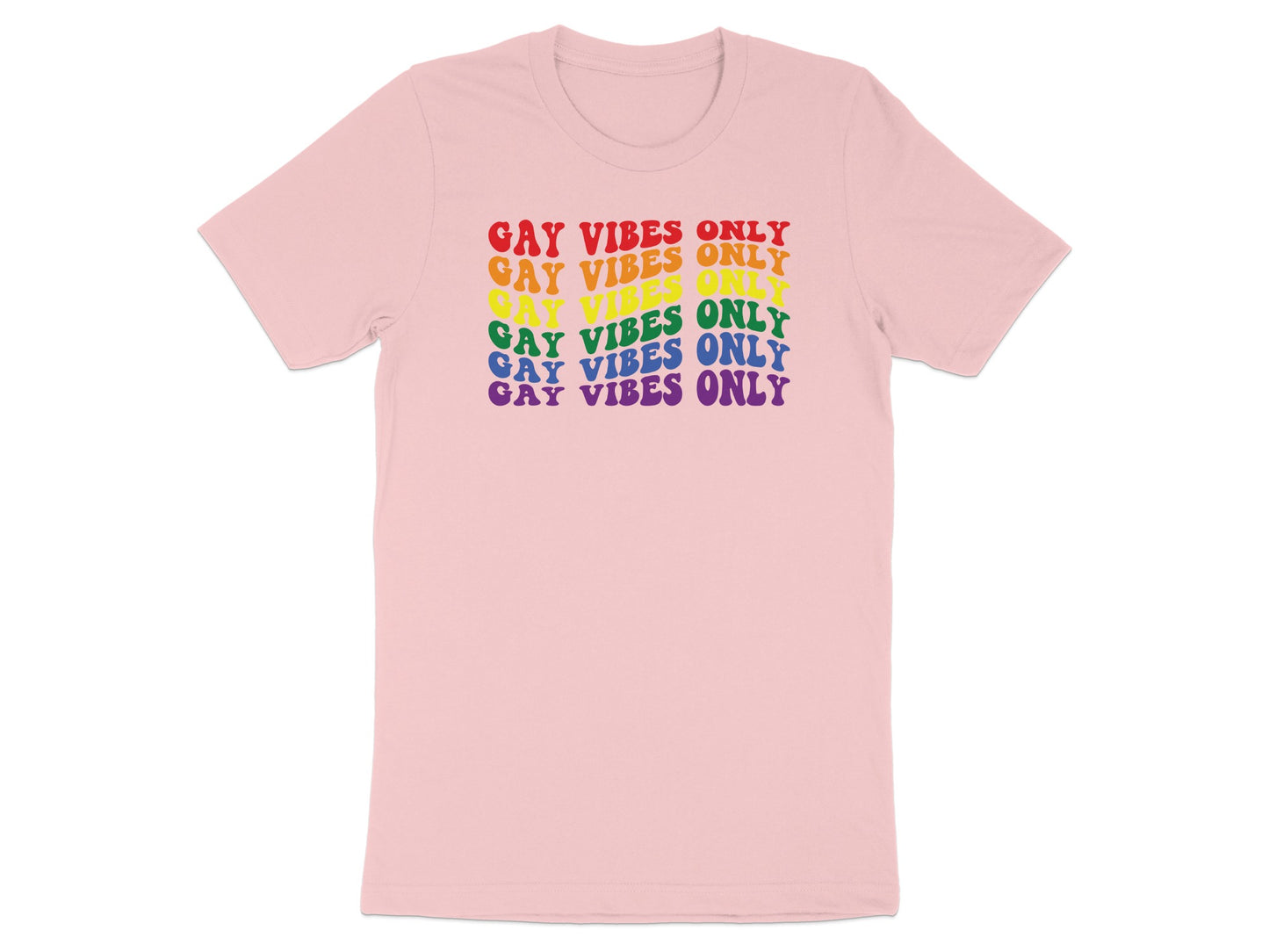 Pink t-shirt with "GAY VIBES ONLY" in rainbow text.