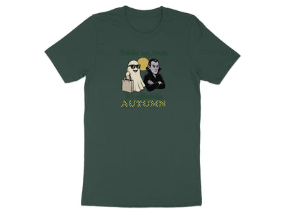 Dark green t-shirt with a graphic of a ghost and vampire, saying "Wake up, loser, it's officially Autumn".