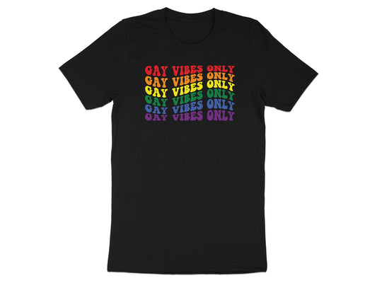 Black t-shirt with "GAY VIBES ONLY" in rainbow lettering.
