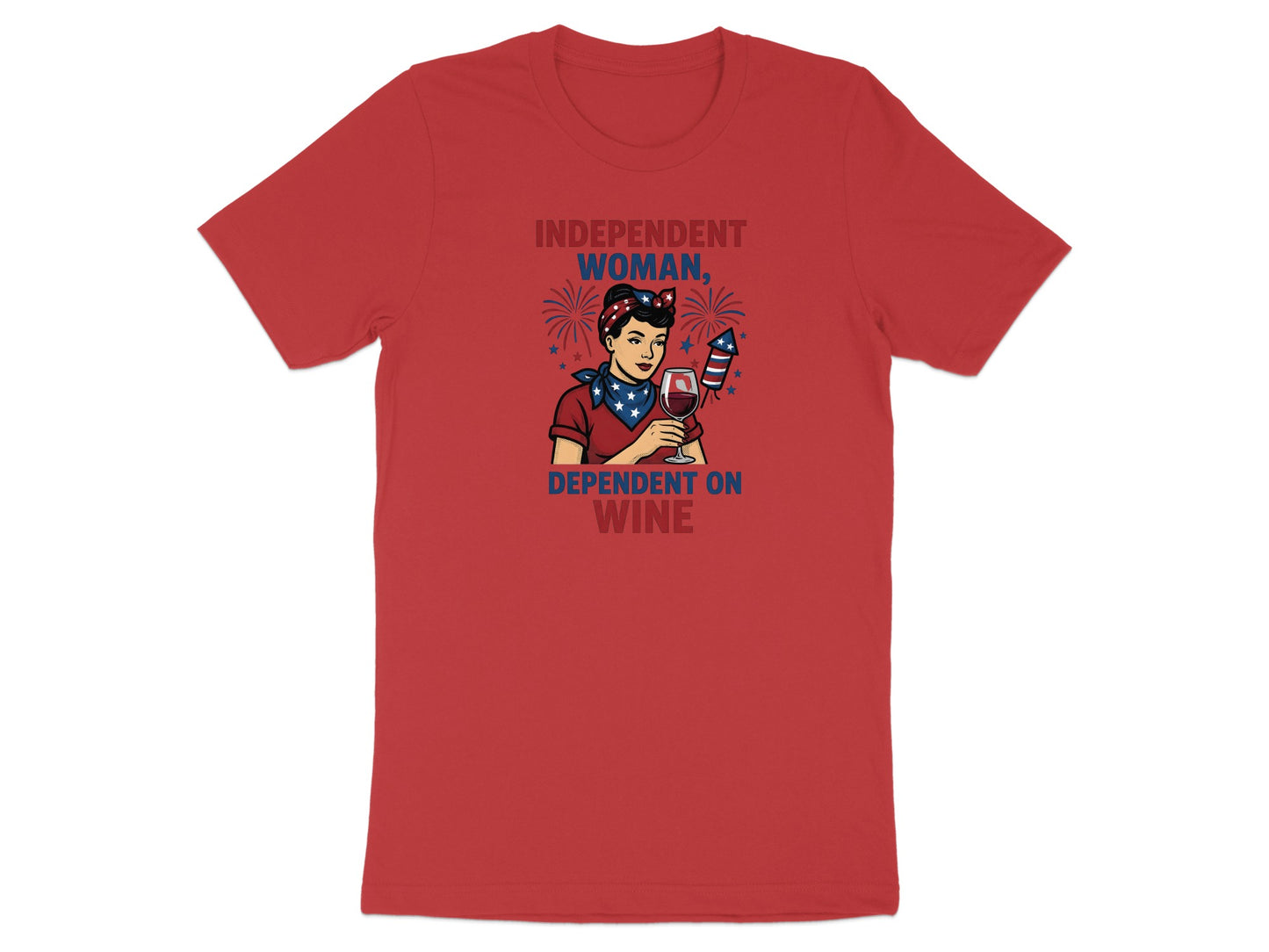 Red t-shirt with "Independent Woman, Dependent on Wine" graphic.