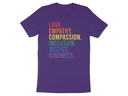 Purple t-shirt with rainbow text: LOVE, EMPATHY, INCLUSION, JUSTICE, KINDNESS.