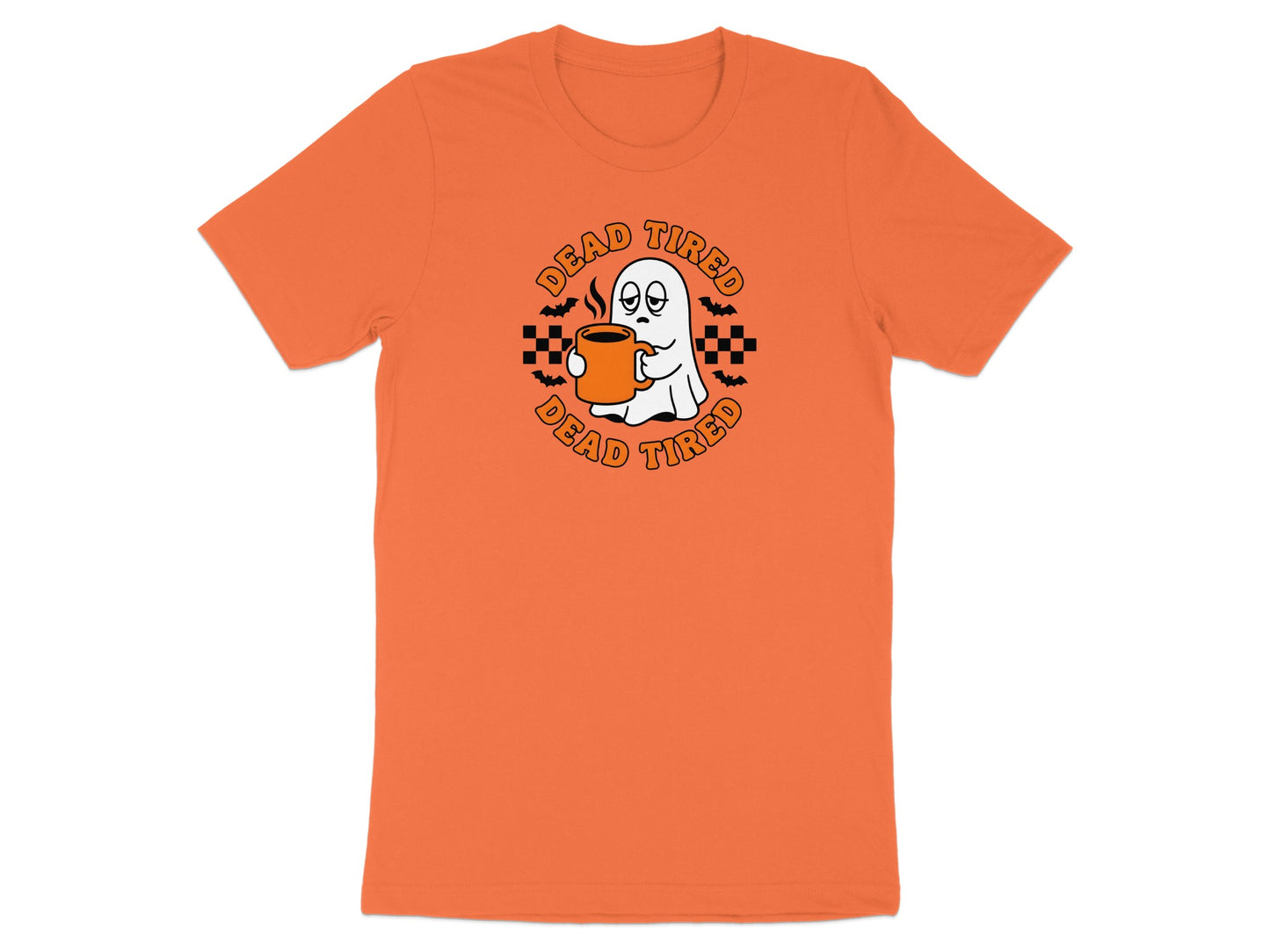 Orange t-shirt with a ghost holding a coffee mug, text reads "DEAD TIRED".