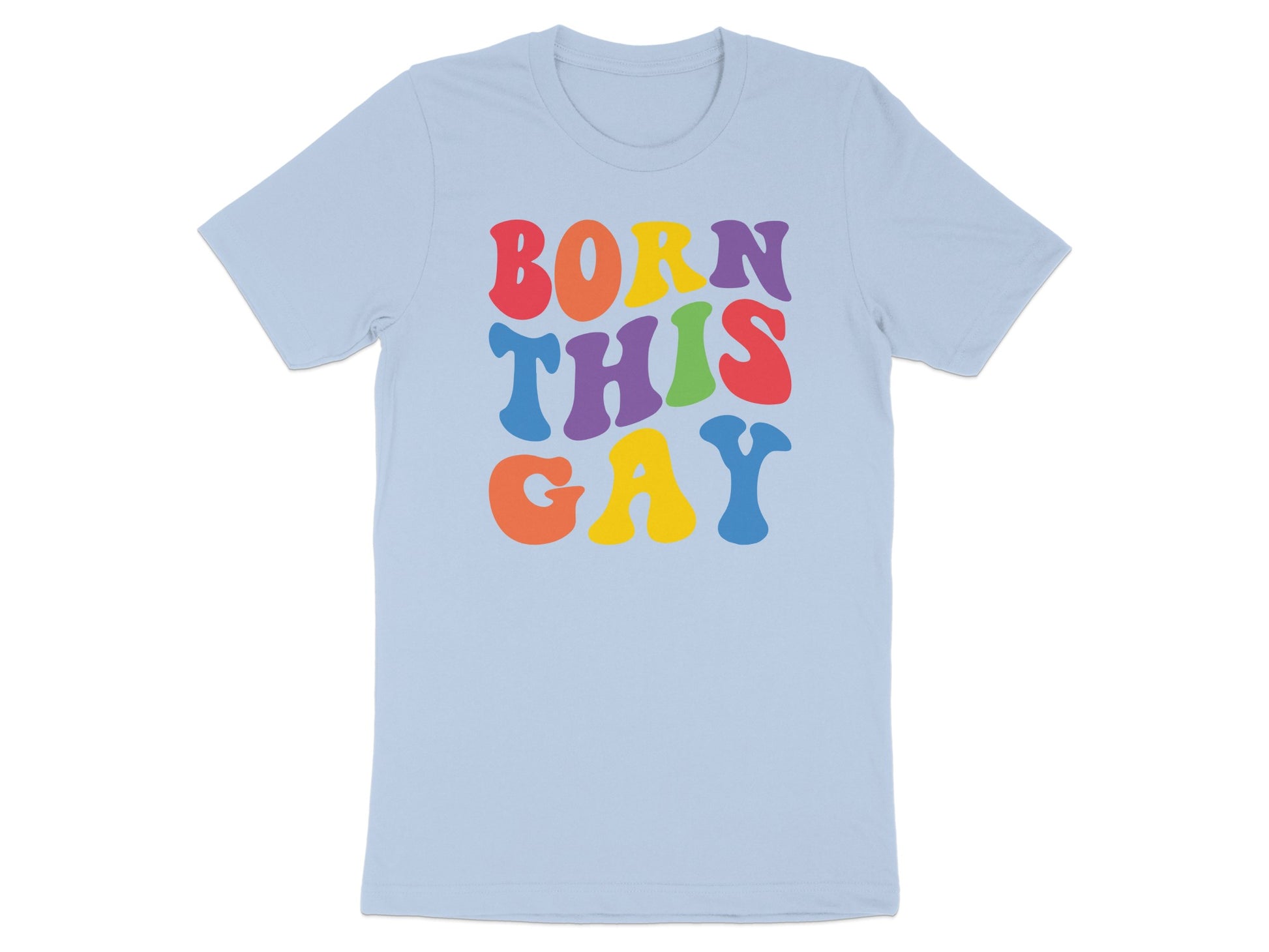 Light blue t-shirt with colorful "BORN THIS GAY" text in a retro font.