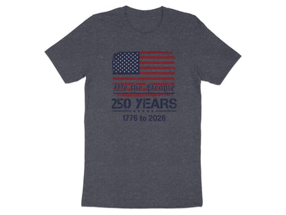 Dark grey t-shirt with American flag and "We the People 250 Years 1776 to 2026".