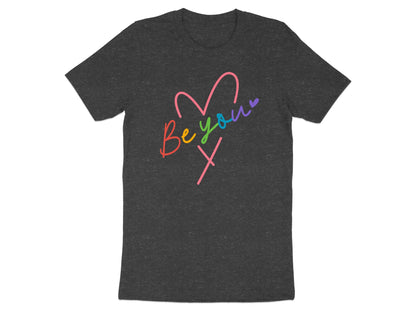 Dark gray t-shirt with "Be you" in colorful script and a pink heart.