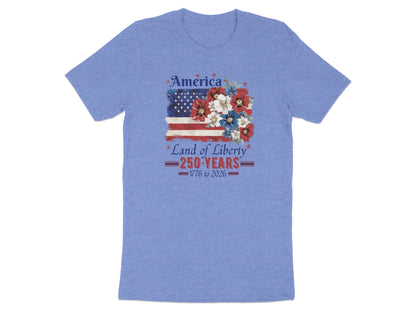 Blue t-shirt with American flag and floral design, "America Land of Liberty 250 Years 1776 to 2026".