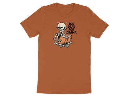 A skeleton wearing glasses reads a book with the text "Too Dead For Drama".