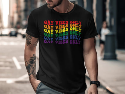 Black t-shirt with "Gay Vibes Only" repeated in rainbow lettering.