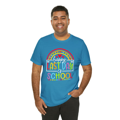 Happy Last Day of School Teacher Shirt